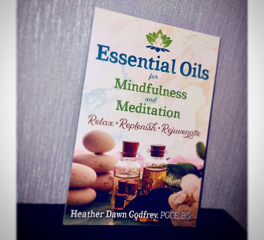 Photo of the front cover of the book Essential Oils for Mindfulness and Meditation: Relax, Replenish, Rejuvenate